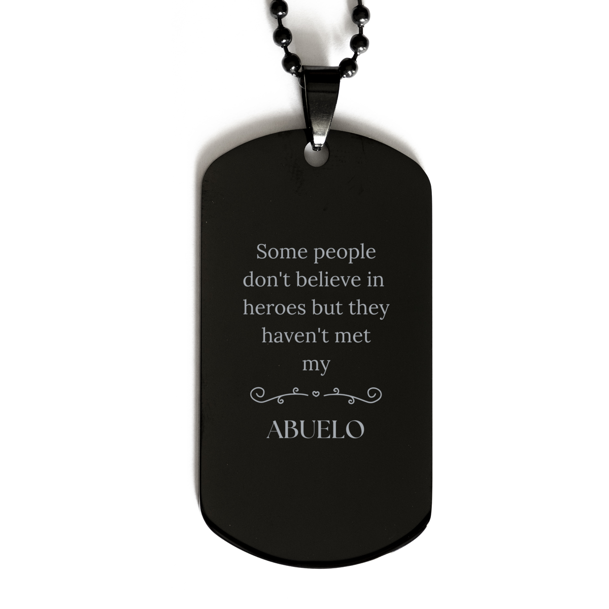 Engraved Black Dog Tag Abuelo Heroes Inspirational Gift for Veterans Day and Christmas – front view