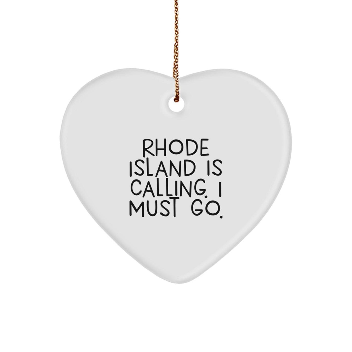 Rhode Island Calling Gifts from Friends for Women Christmas Heart Ornament, Funny Quote Rhode Island Is Calling, I Must Go. - Image 1