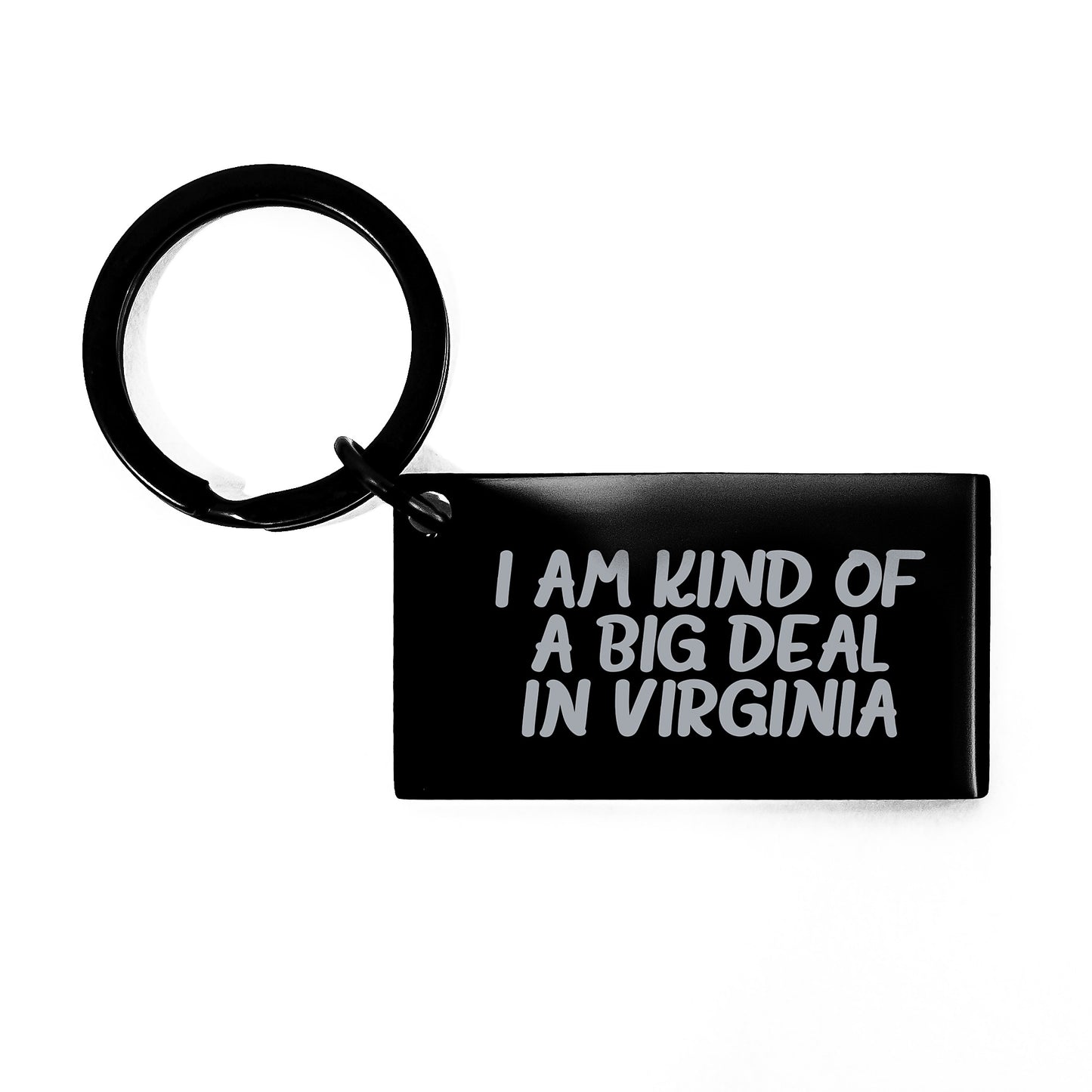 Virginia Keychain, Funny Quote I Am Kind Of A Prime Selection In Virginia, Gifts from Friends, Gifts for Virginia Graduation - Image 1