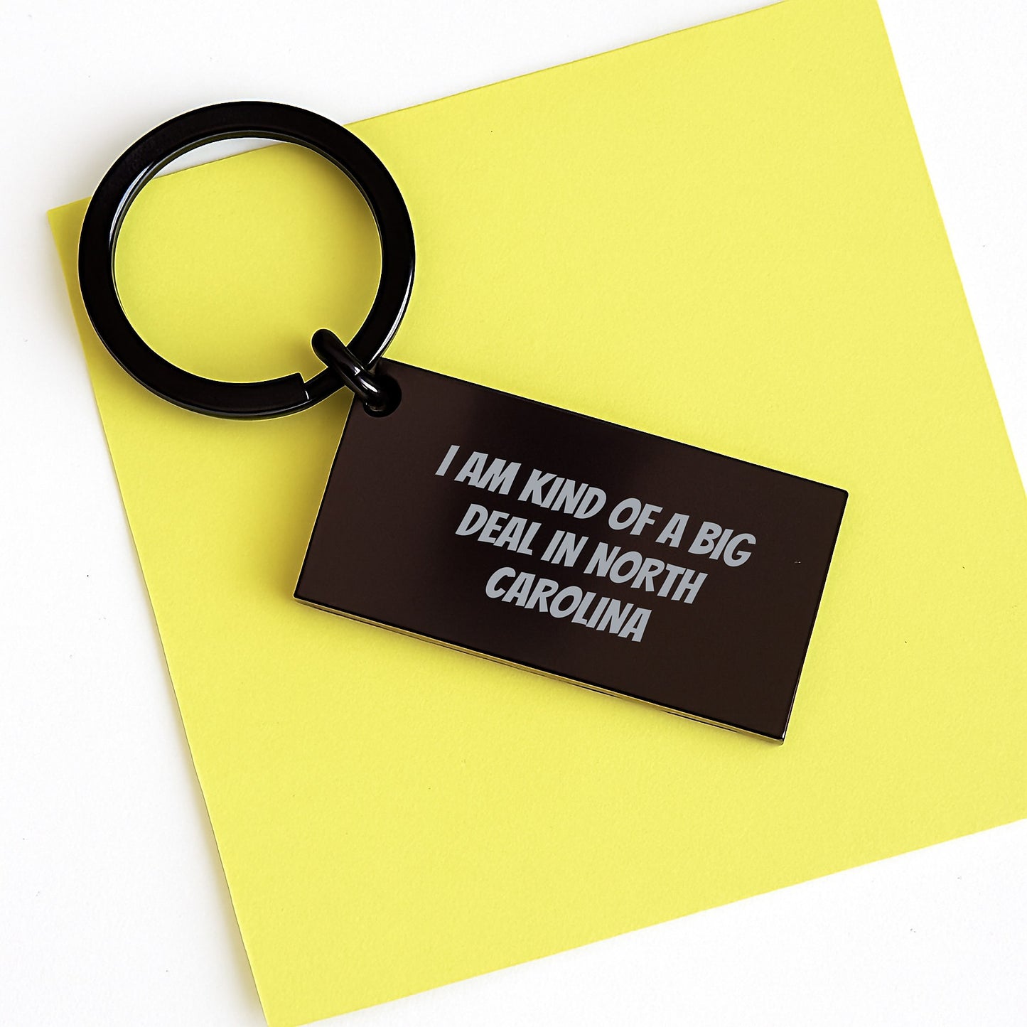 North Carolina Keychain Gifts from Friends for Graduation, I Am Kind Of A Prime Selection In North Carolina Quote, Black Stainless Steel, Made in USA - Image 3