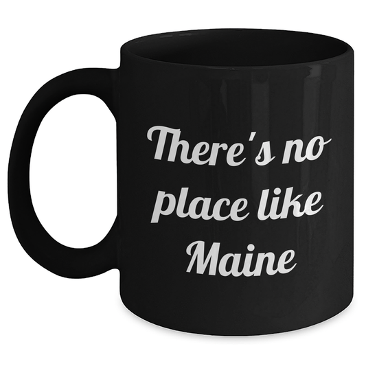 Maine Lovers' Funny Quote Gifts from Men to Friends for Father's Day Black Coffee Mug - Main