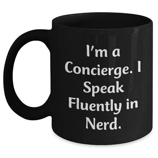 Funny Concierge Gifts, Black Coffee Mug for Men, 'I'm A Concierge. I Speak Fluently In genius.' Quote on Father's Day Unique Gifts from Family, Friends, Coworkers - Main