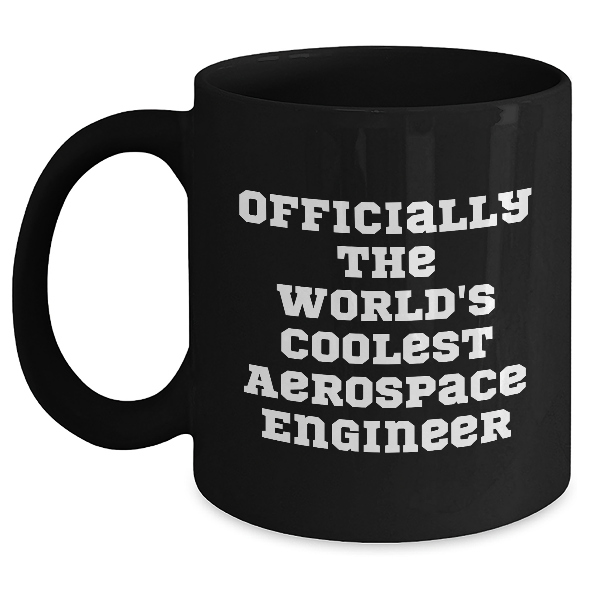 Funny Aerospace Engineer Gifts, 'Officially The World's Coolest Aerospace Engineer' Black Coffee Mug, Microwave and Dishwasher Safe, Gifts from Family to Mother's Day Winner - Main