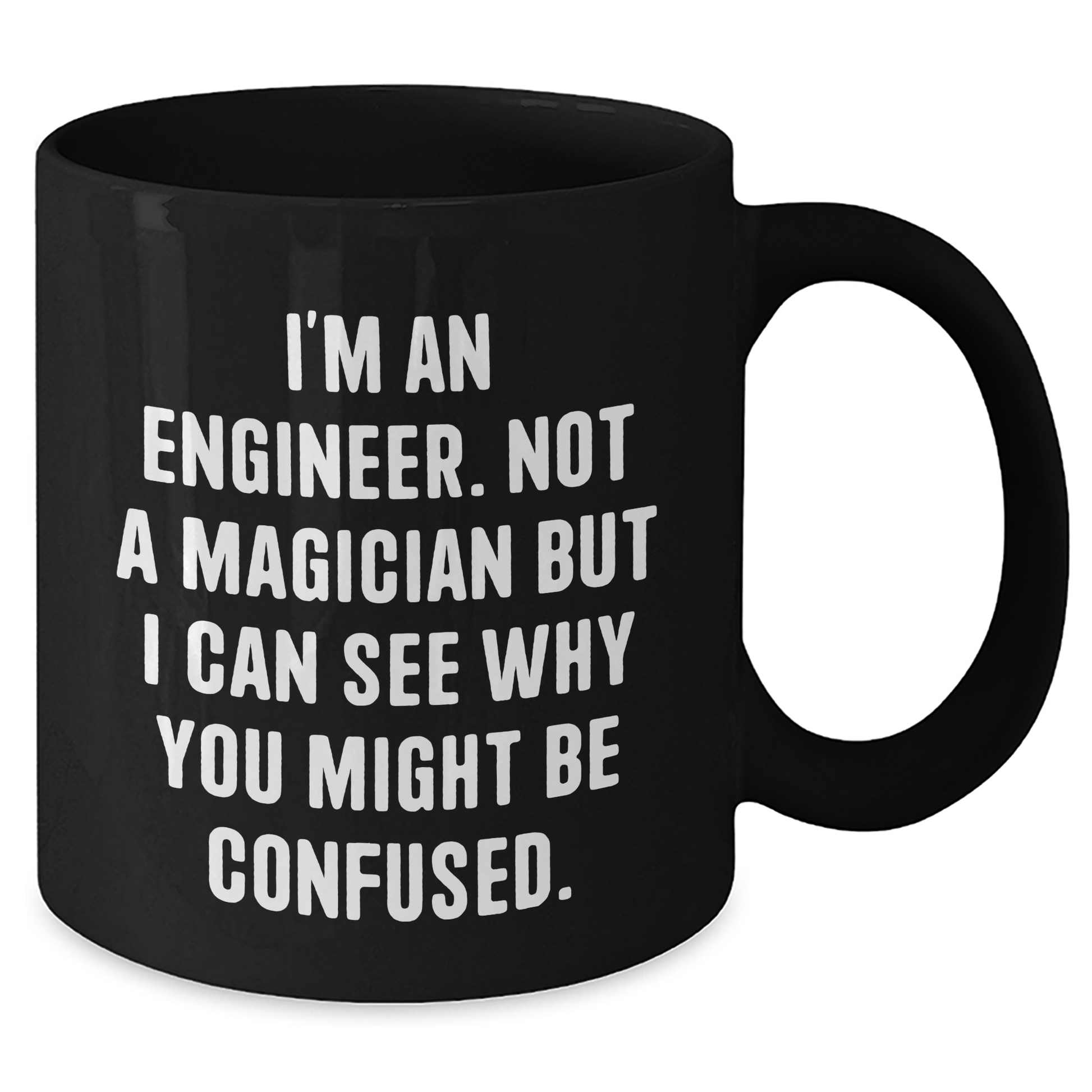 Engineer Humor Funny Gifts from Men to Mother's Day, Black Coffee Mug for Her, I'm an Engineer Not a Magician - Additional