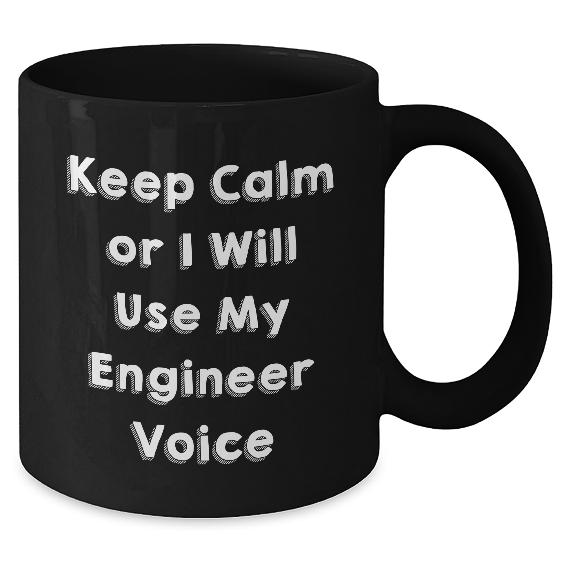 Funny Engineer Quotes Gifts from Men to Engineer Friends on Mother's Day, Black Coffee Mug - Additional