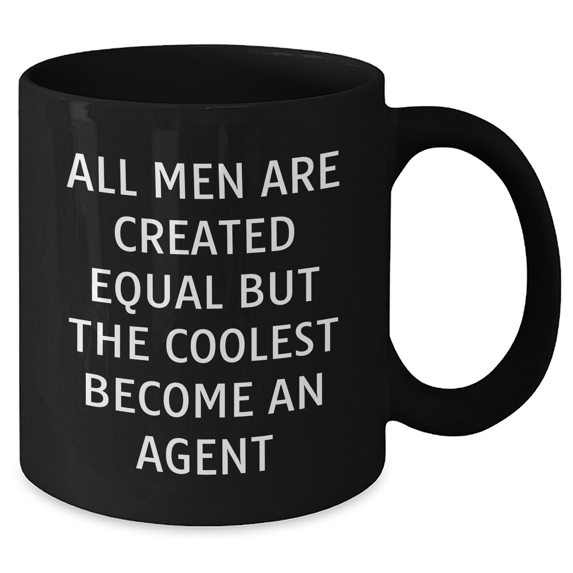 Funny Agent Gifts from Men, Unique Black Coffee Mugs for Mother's Day, 'All Men Are Created Equal But The Coolest Become An Agent' - Additional