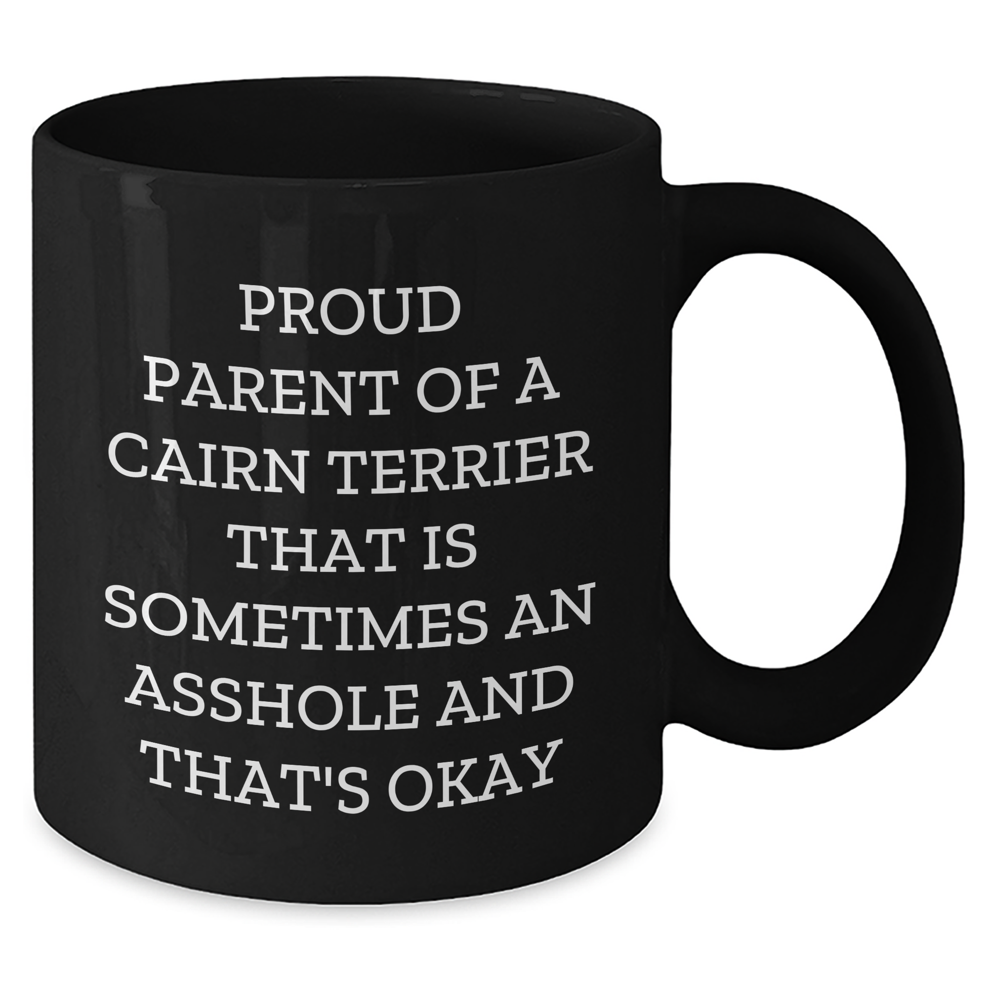 Cairn Terrier Dog Gifts for Mom - Proud Parent Mugs, Funny Quote, Black Coffee Mug, 11oz or 15oz, Microwave and Dishwasher Safe, Gifts from Men, Gifts for Women, Mother's Day Unique Gifts - Additional