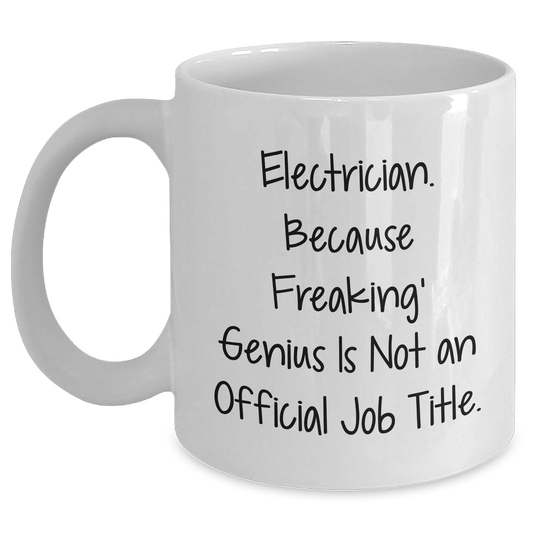 'Electrician' Gifts, Funny White Coffee Mug for Dad, Electrician Humor, Father's Day Unique Gifts from Family, 11oz or 15oz Ceramic Mugs - Main
