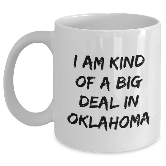 Oklahoma Proud Gifts, Funny White Coffee Mug for Graduates, I Am Kind Of A Prime Selection, Gifts from Family to Oklahoma Friends - Main