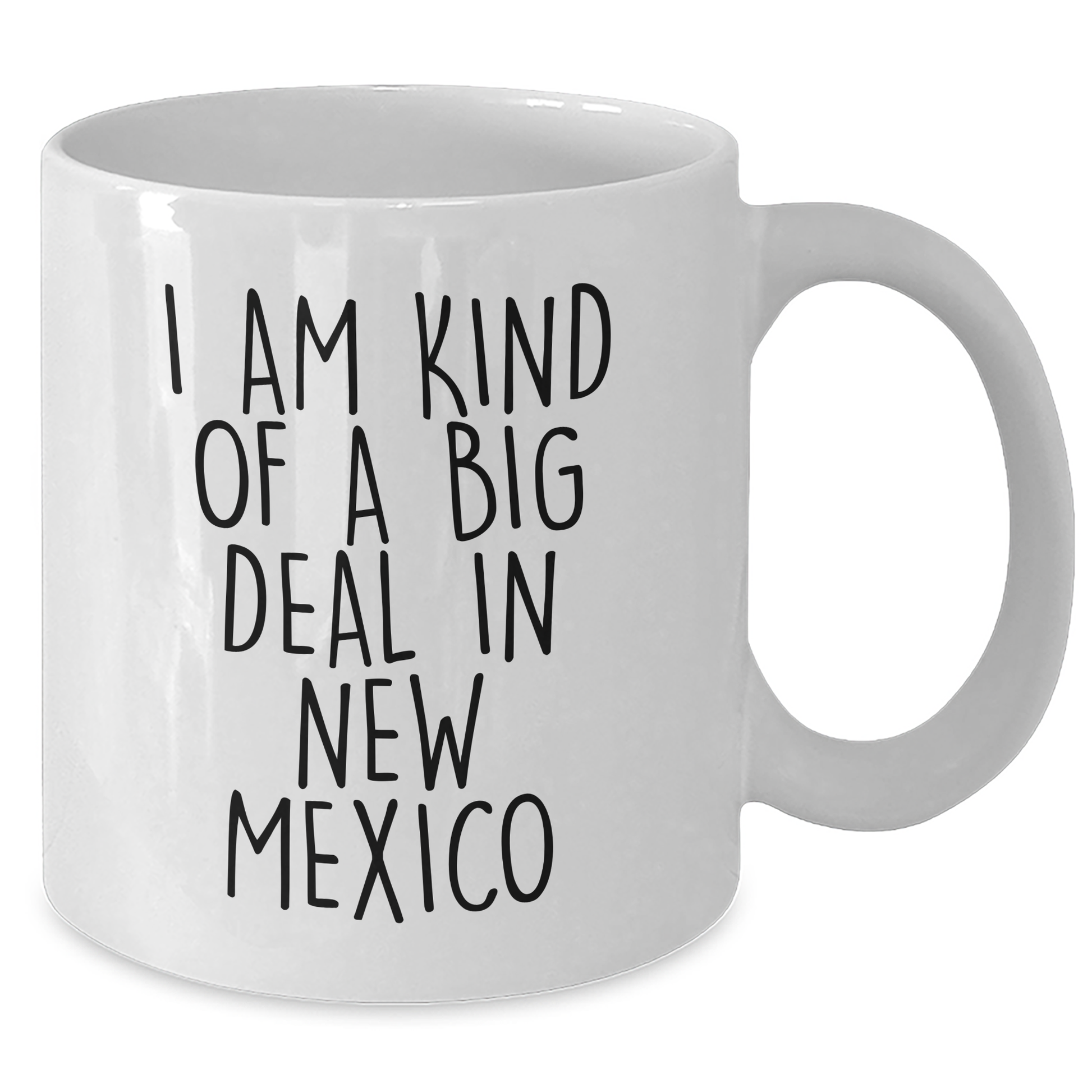 Funny New Mexico Gifts for Men and Women, I Am Kind Of A Prime Selection White Coffee Mug, 11oz or 15oz Capacity, Perfect Graduation Gift from Friends, Coworkers, Family - Additional