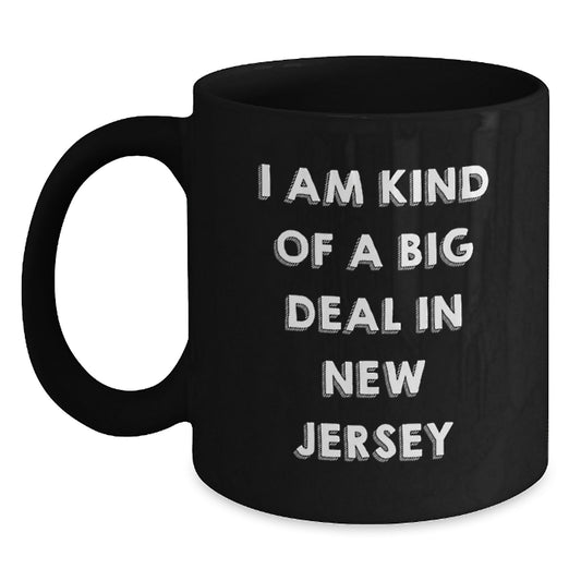 Funny New Jersey Black Coffee Mug Gifts for Friends from Friends, 'I Am Kind Of A Prime Selection In New Jersey' Graduation Unique Gifts for Men or Women - Main