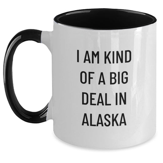 Funny Alaska Gifts for Men from Friends - I Am Kind Of A Prime Selection In Alaska Two Tone Coffee Mug, Graduation Unique Present - Main