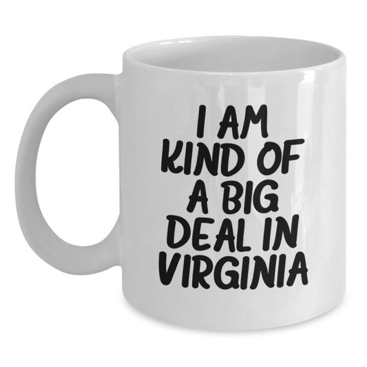 Virginia Inspirational Gifts from Friends and Family - Funny White Coffee Mugs for Virginia Graduates, I Am Kind Of A Prime Selection, Unique Virginia Gifts for Men and Women - Main