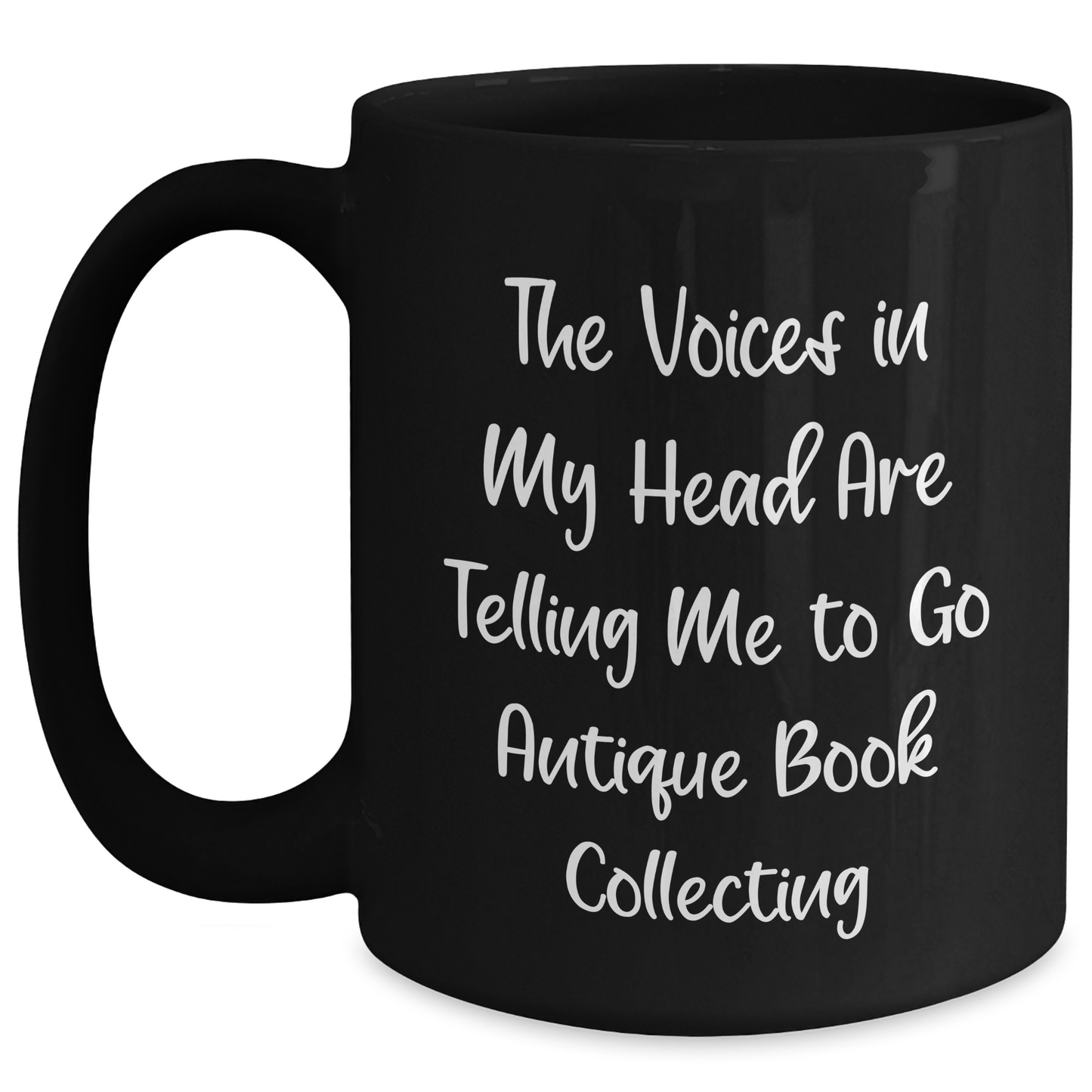 Antique Book Collecting Humor Gifts from Men to Women for Mother's Day - Black Coffee Mug with Funny Quote - Main