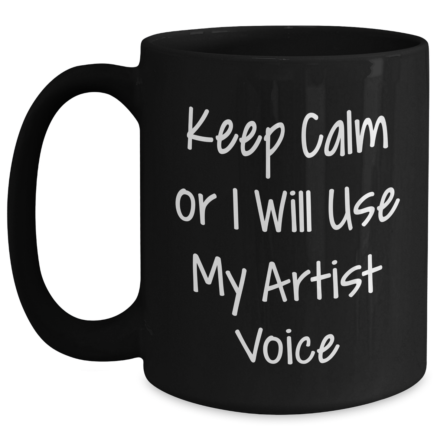 Funny Artist Gifts, Keep Calm Or I Will Use My Artist Voice Black Coffee Mug, Father's Day Unique Gifts from Family to Artist Friends - Main