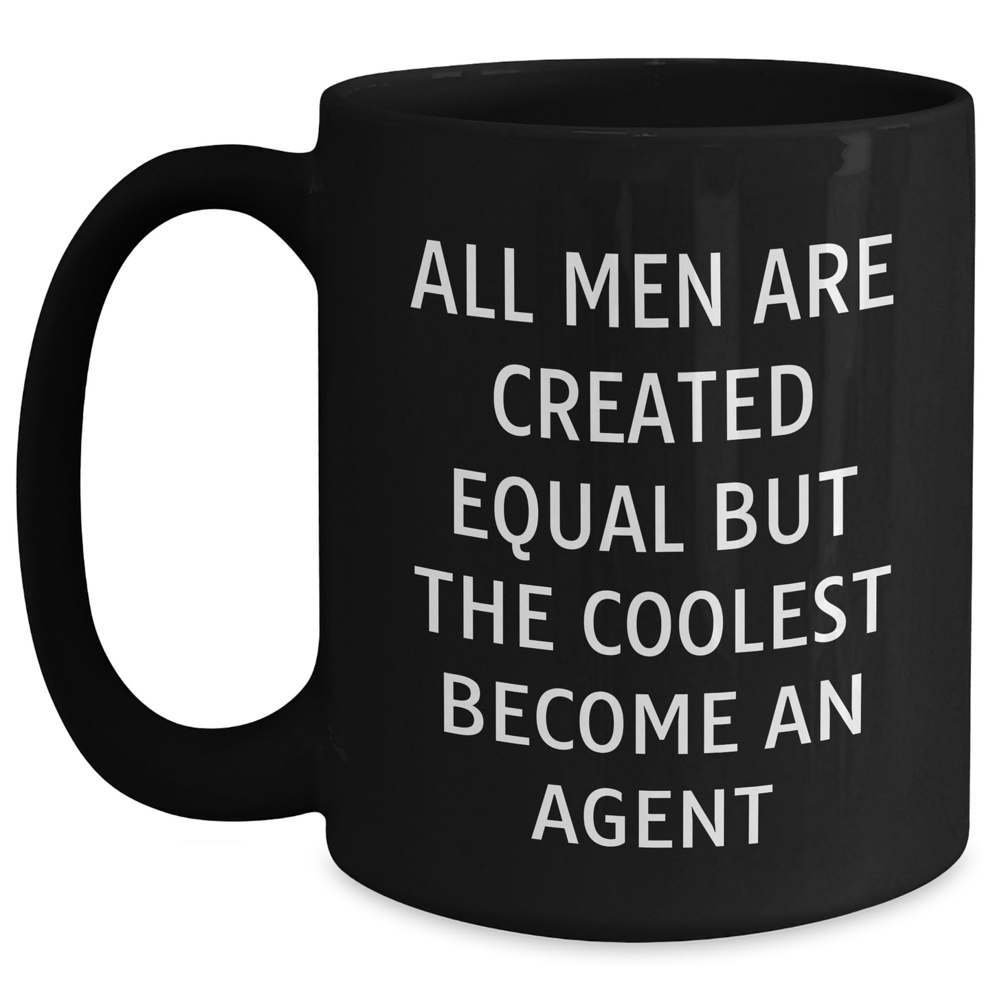 Funny Agent Gifts from Men, Unique Black Coffee Mugs for Mother's Day, 'All Men Are Created Equal But The Coolest Become An Agent' - Main