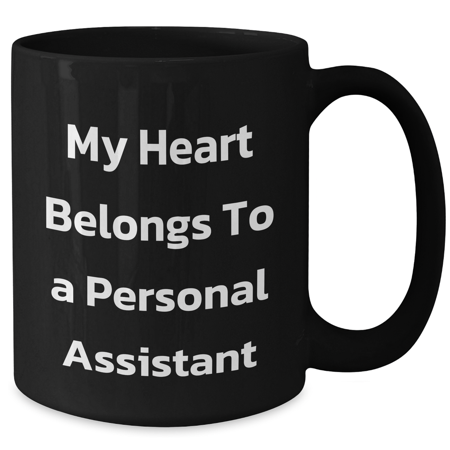 Funny Personal Assistant Gifts from Men to Mothers Day Unique Personal Assistants - 'My Heart Belongs To A Personal Assistant' Black Coffee Mug - Additional