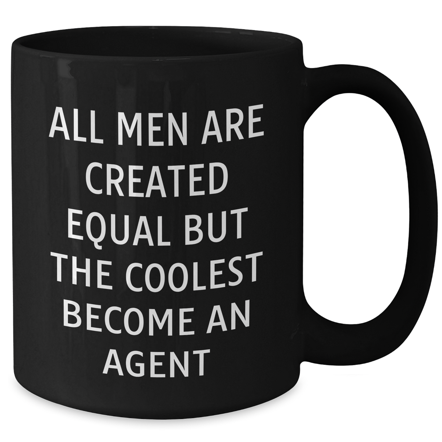 Funny Agent Gifts from Men, Unique Black Coffee Mugs for Mother's Day, 'All Men Are Created Equal But The Coolest Become An Agent' - Additional
