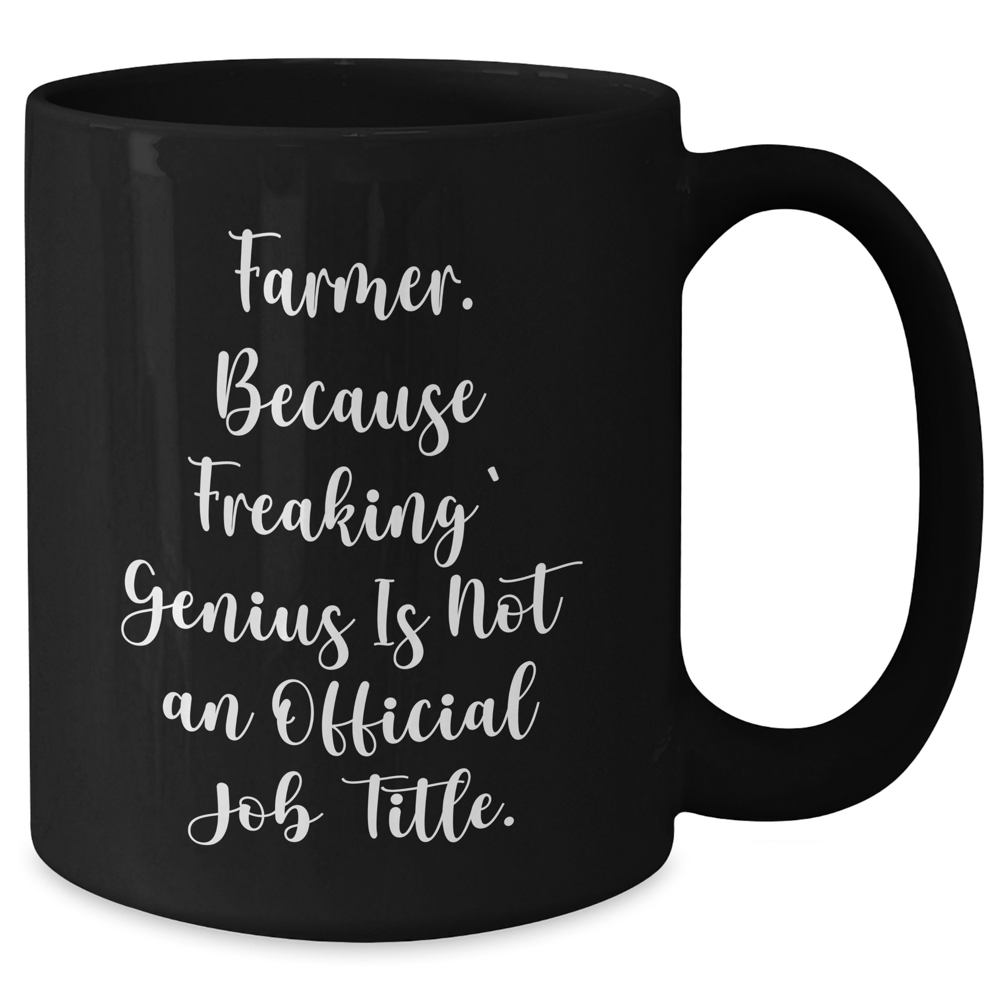 Farmer Funny Quotes Black Coffee Mugs Gifts from Men to Farmer, Unique Mother's Day Unique Gifts for Farmer Women, Friends, or Family, 11oz or 15oz Ceramic Mugs - Additional