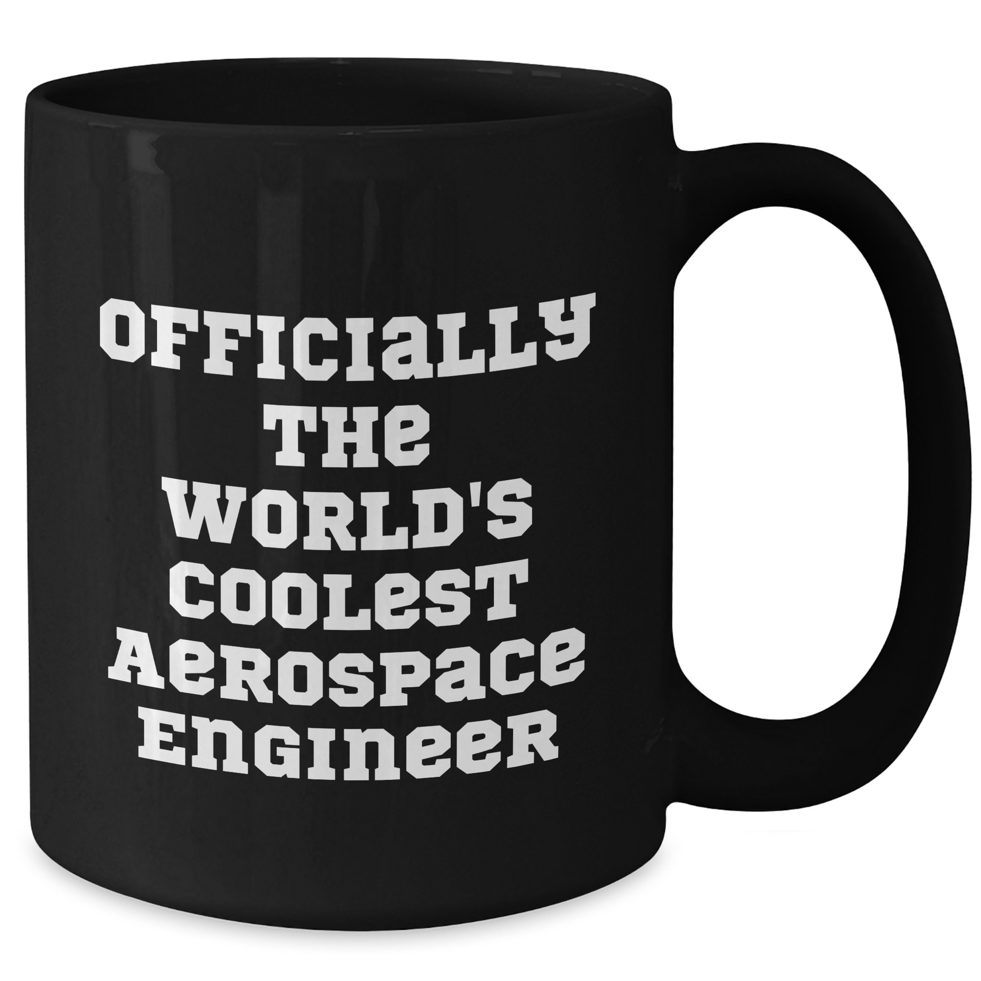 Funny Aerospace Engineer Gifts, 'Officially The World's Coolest Aerospace Engineer' Black Coffee Mug, Microwave and Dishwasher Safe, Gifts from Family to Mother's Day Winner - Additional