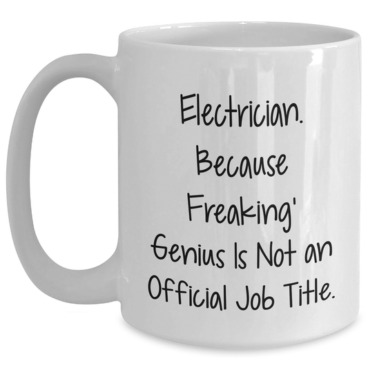 'Electrician' Gifts, Funny White Coffee Mug for Dad, Electrician Humor, Father's Day Unique Gifts from Family, 11oz or 15oz Ceramic Mugs - Main