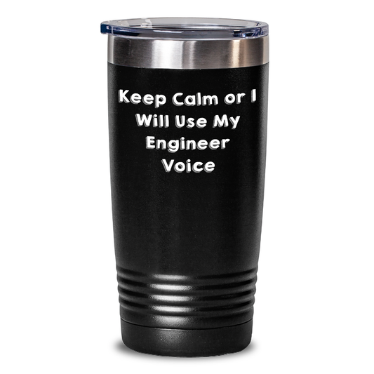 Funny Engineer Gifts, Keep Calm Or I Will Use My Engineer Voice Tumbler, Mother's Day Unique Gifts from Family to Engineer - Main