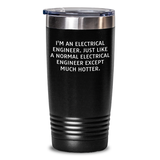 Funny Electrical Engineer Gifts for Him, Tumbler Quote, Father's Day Presents from Friends to Family, Electrical Engineer Lover, 20oz or 30oz Vacuum Insulated Stainless Steel - Main