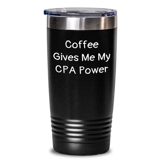 Funny CPA Gifts for Men - Coffee Gives Me My CPA Power Tumbler, Black, 20oz or 30oz - Gifts from Dad, Perfect for Father's Day - Main