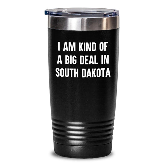 Funny South Dakota Tumbler Gifts from Friends, South Dakota Graduation Unique Gifts for Men, Women, Coworkers, Family, I Am Kind Of A Prime Selection In South Dakota - Main