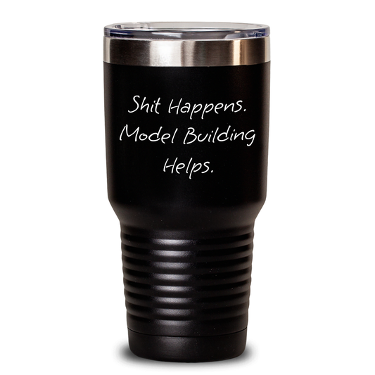 'Shit Happens' Model Building Tumbler, Funny Gift from Friends, Unique Men's Father's Day Presents - Main