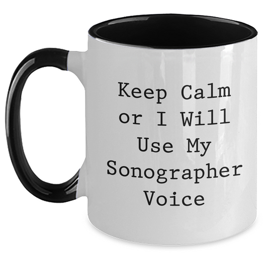 Funny Sonographer Gifts from Friends for Mother's Day - Keep Calm Or I Will Use My Sonographer Voice Two Tone Coffee Mug - Main