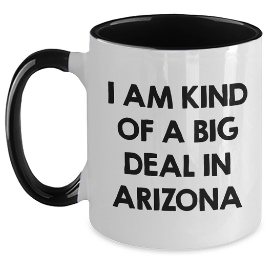 Funny Arizona State Gifts I Am Kind Of A Prime Selection In Arizona Two Tone Coffee Mug for Men Women Friends Coworkers Family - Main