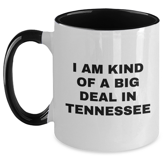Funny Tennessee Gifts for Her from Friends - I Am Kind Of A Prime Selection In Tennessee Two Tone Coffee Mug for Graduation - Main