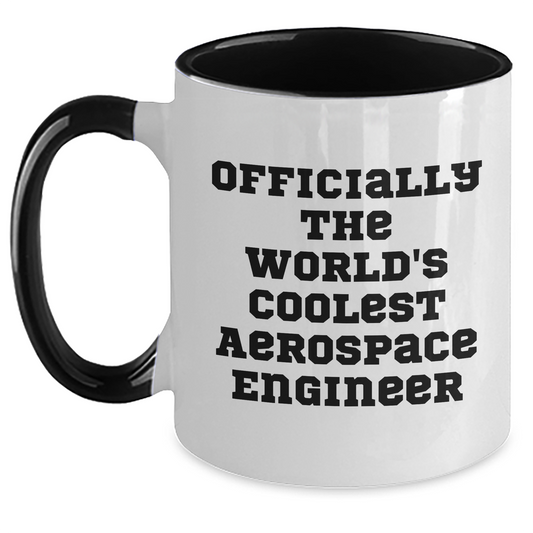 Funny Gifts from Men to Aerospace Engineer Friends - Two Tone Coffee Mug, Inspirational Quote for Mother's Day, Unique Presents for Her - Main