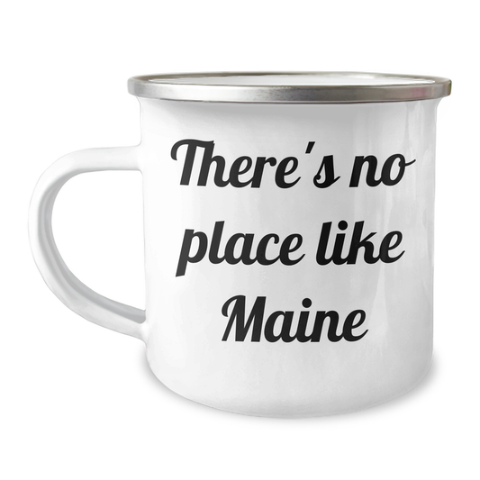 Maine Inspiration Gifts from Friends for Dad's Special Day, Camping Mug with 'There's No Place Like Maine' Quote - Image 1