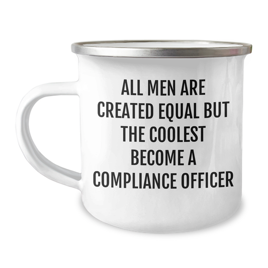 Funny Compliance Officer Gifts from Men - 'All Men Are Created Equal But The Coolest Become A Compliance Officer' Quote, Camping Mug for Mother's Day, Unique Gifts for Compliance Officers, Men - Image 1