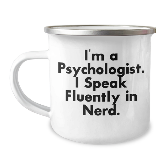 Psychologist Gifts, Funny Camping Mug, 'I'm A Psychologist. I Speak Fluently In genius.' - Gifts from Men, Unique Father's Day Unique Gifts for Psychologists - Image 1
