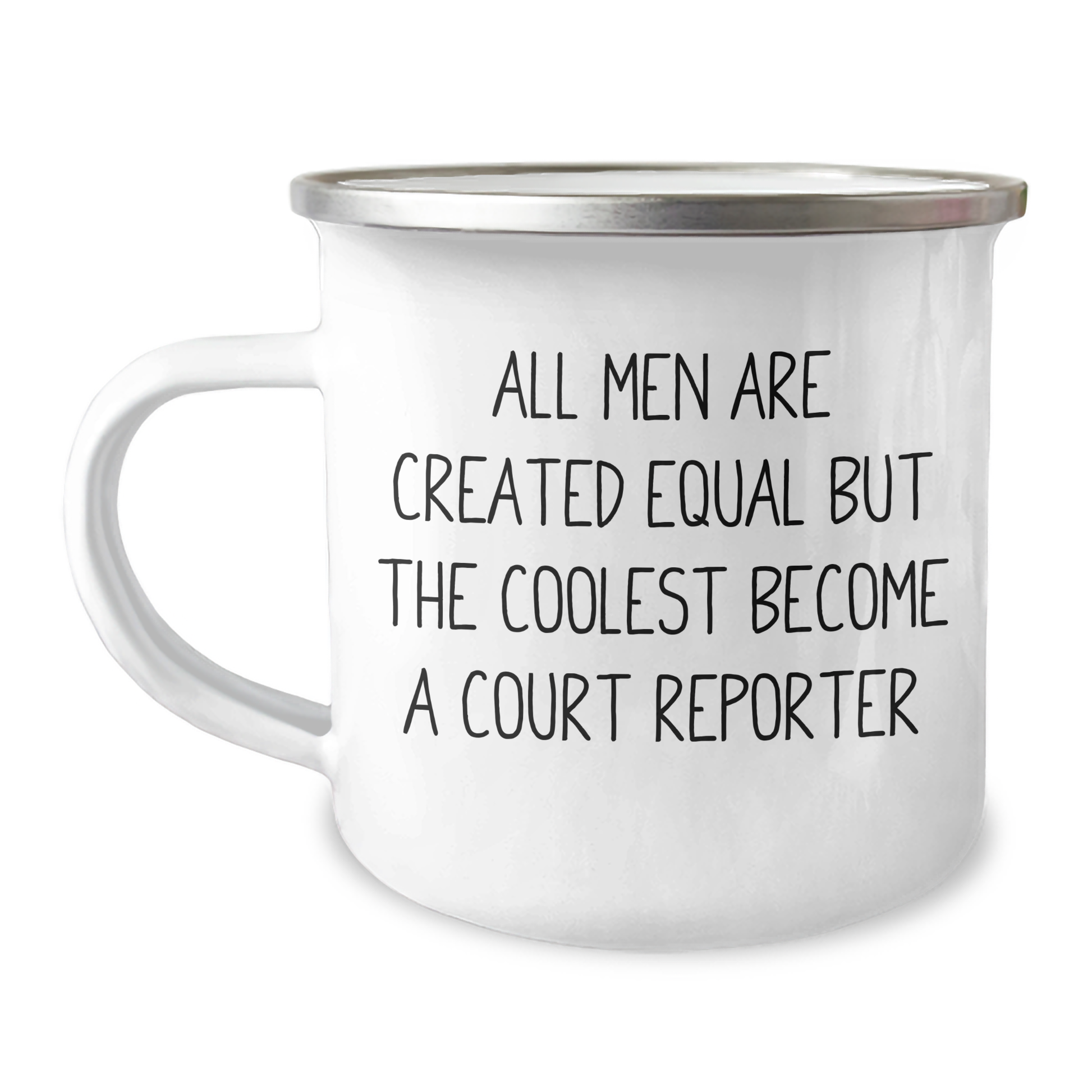 Funny Court Reporter Gifts from Men - All Men Are Created Equal But The Coolest Become A Court Reporter - 12 oz Stainless Steel Camping Mug for Mother's Day - Image 1
