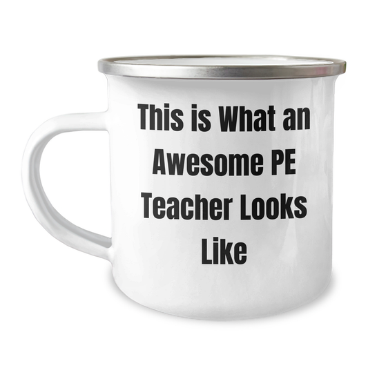 Funny PE Teacher Gifts for Her, Camping Mug for Mom, 'This Is What An Awesome PE Teacher Looks Like' Quote, Gifts from Women for Mother's Day - Image 1