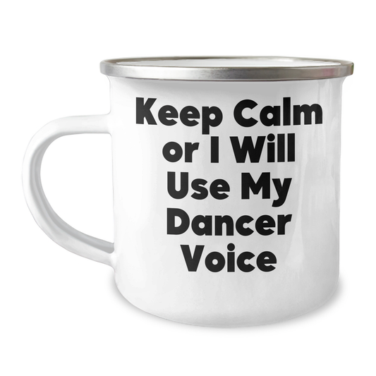 Funny Dancer Gifts for Mom, Keep Calm Or I Will Use My Dancer Voice, Camping Mug for Women, Mother's Day Unique Gifts from Family - Image 1
