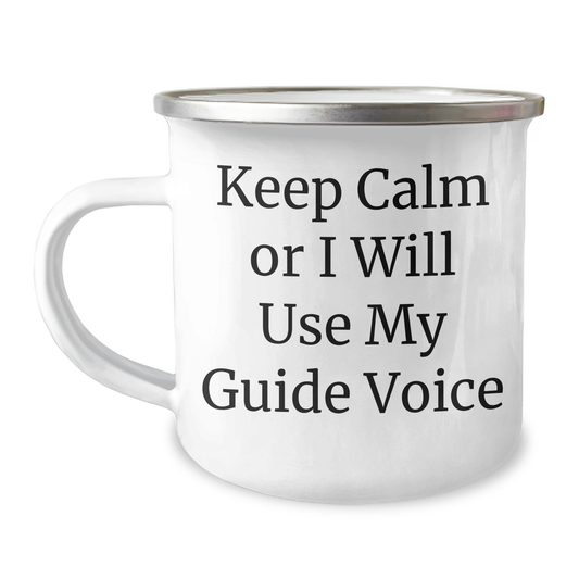 Guide Gifts from Friends and Family, Keep Calm Or I Will Use My Guide Voice, Funny Camping Mug for Mother's Day - Image 1