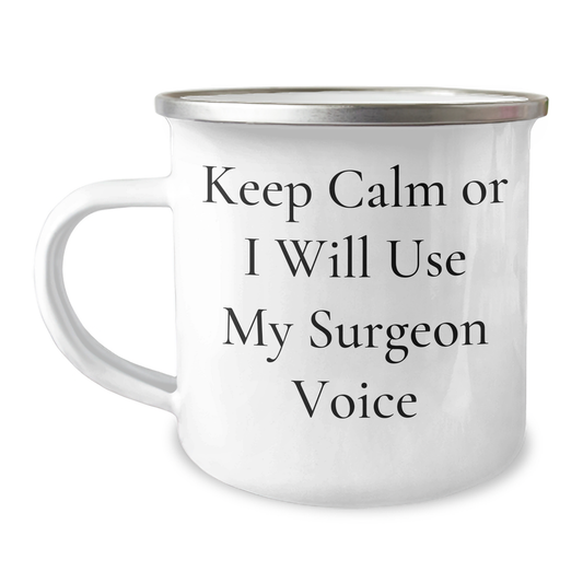 Funny Surgeon Gifts for Men - Keep Calm Or I Will Use My Surgeon Voice Camping Mug, Father's Day Unique Gifts from Family - Image 1