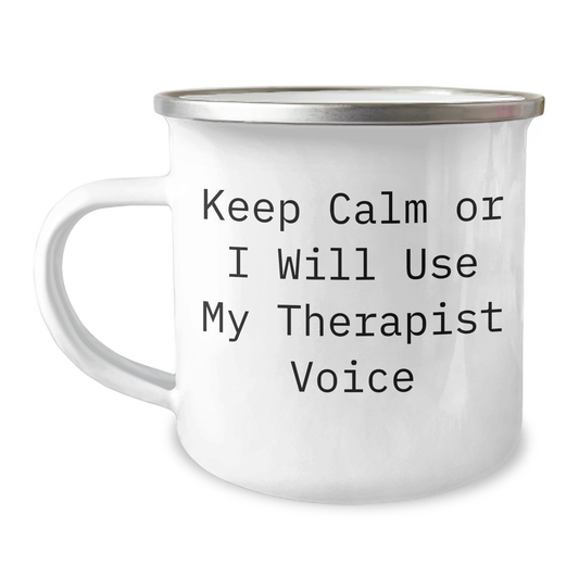 Therapist Gifts Funny Camping Mug Keep Calm Or I Will Use My Therapist Voice Gifts from Men to Therapists on Father's Day - Image 1
