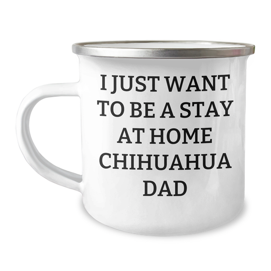 Funny Chihuahua Dog Camping Mug: Gifts for Stay at Home Chihuahua Dad, Father's Day Funny Gifts from Daughter or Son - Image 1