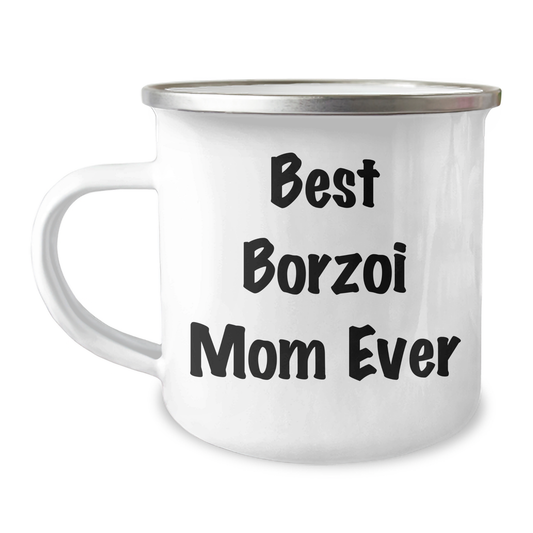 Borzoi Dog Lover Gifts Best Borzoi Mom Ever Funny Borzoi Dog Camping Mug for Dad - Image 1