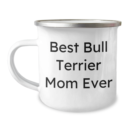 Bull Terrier Dog Camping Mug | Funny Best Bull Terrier Mom Ever Gifts for Father's Day Unique Gifts from Daughter - Image 1