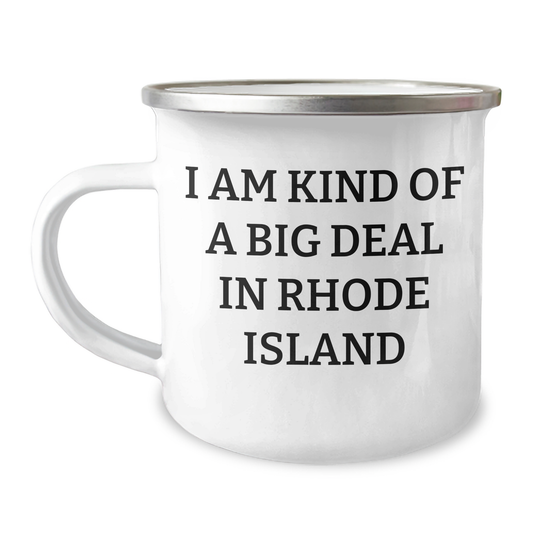 Rhode Island Camping Mug, Funny Quote for Graduates, Gifts from Friends for Women, Unique Gifts from Men, Funny Mugs for Camping, 'I Am Kind Of A Prime Selection In Rhode Island' - Image 1