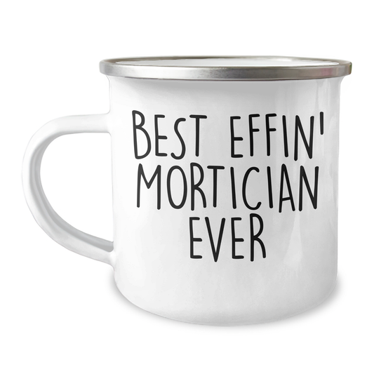 Funny Mortician Gifts for Mom, Best Effin' Mortician Ever Camping Mug for Mortician Lovers, Mother's Day Unique Gifts from Friends - Image 1