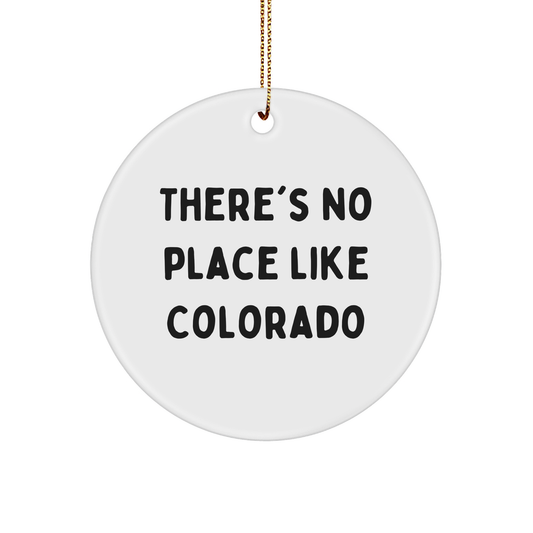 Colorado Circle Ornament Gifts from Friends - 'There's No Place Like Colorado' Quote, Unique Christmas Ornament for Men, Women, Family, Friends - Image 1