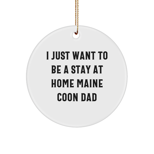 Maine Coon Cat Dad's Christmas Ornament Gift Idea, Funny Quote Circle Ornament for Friend Family Men, Unique Holiday Gift from Men to Women - Image 1